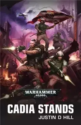 Warhammer 40000. Кадия стоит (Хилл Джастин)